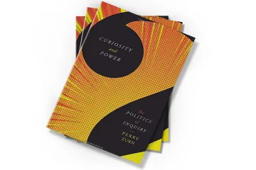 دانلود کتاب Curiosity and Power: The Politics of Inquiry